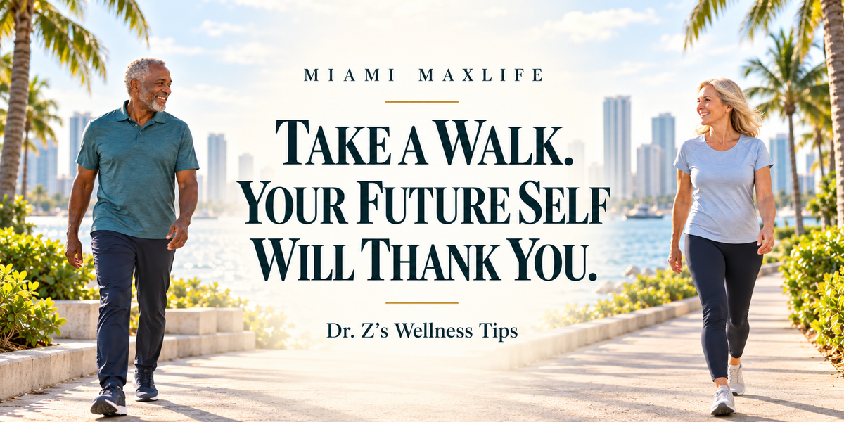 Two adults walk along a sunny Miami waterfront, framing the centered headline “Take a Walk. Your Future Self Will Thank You.